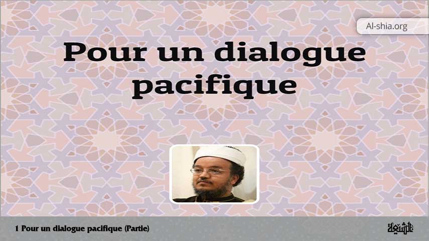 Pour un dialogue pacifique (Partie 1)