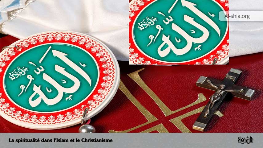 La spiritualité dans l’Islam et le Christianisme