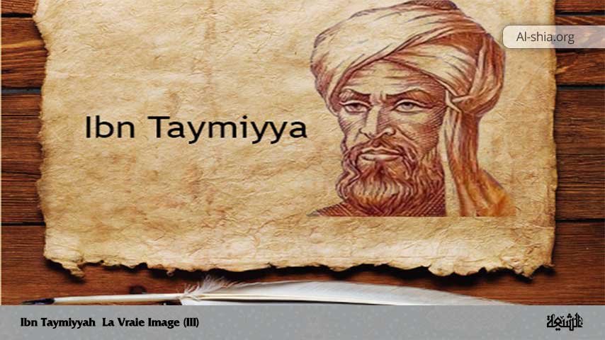 Ibn Taymiyyah : La Vraie Image (III)