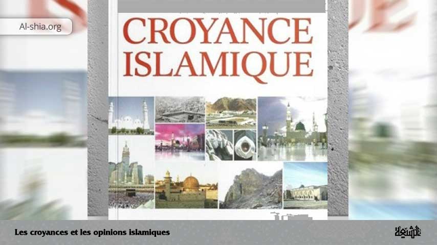 Les croyances et les opinions islamiques