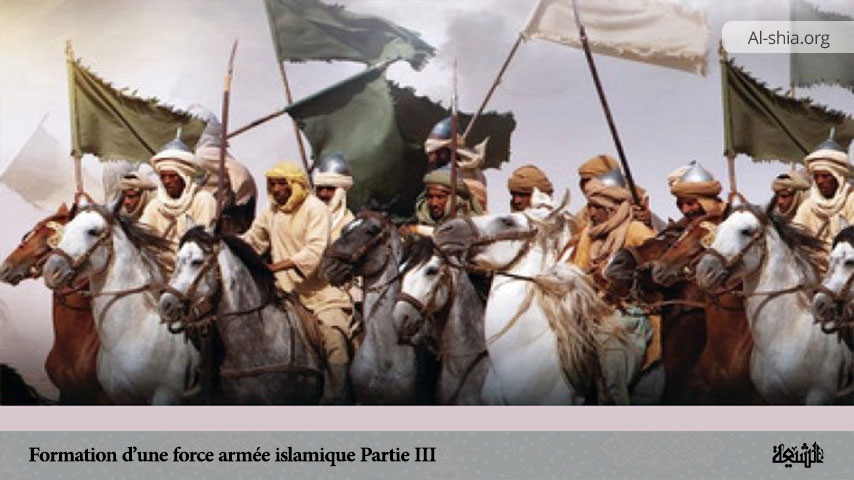 Formation d’une force armée islamique (Partie III)