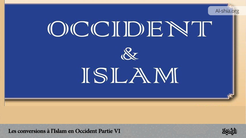 Les conversions à l'Islam en Occident (Partie VI)