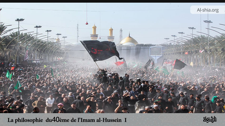 La philosophie du 40ème de l’Imam al-Hussein (I)