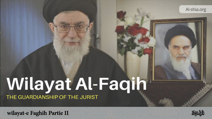 wilayat-e Faghih (Partie II)