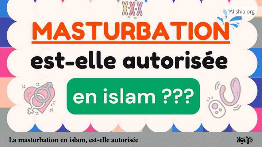 La masturbation en islam, est-elle autorisée ?