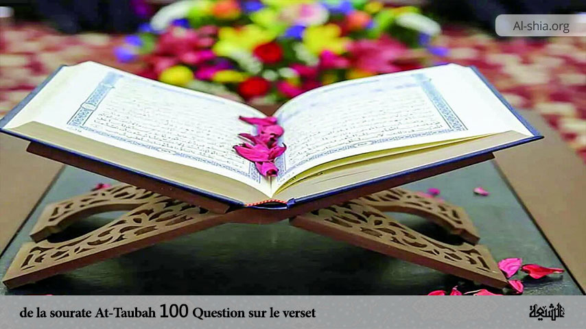 Question sur le verset 100 de la sourate At-Taubah