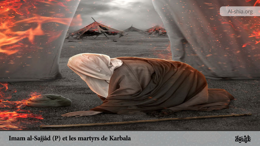 Imam al-Sajjâd (P) et les martyrs de Karbala