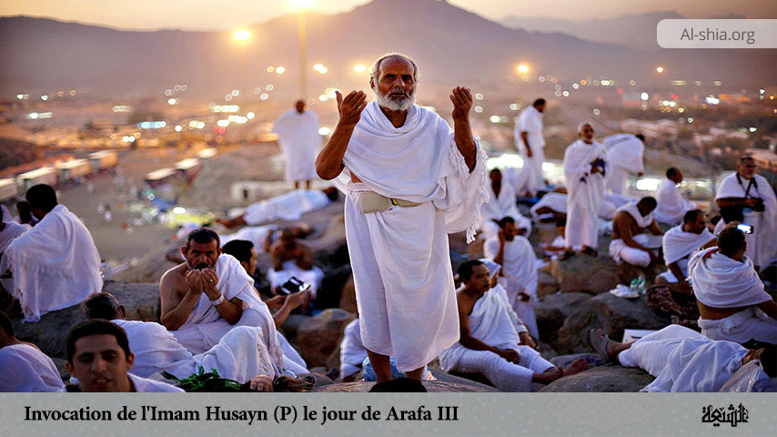 Invocation de l'Imam Husayn (P) le jour de Arafa (III)