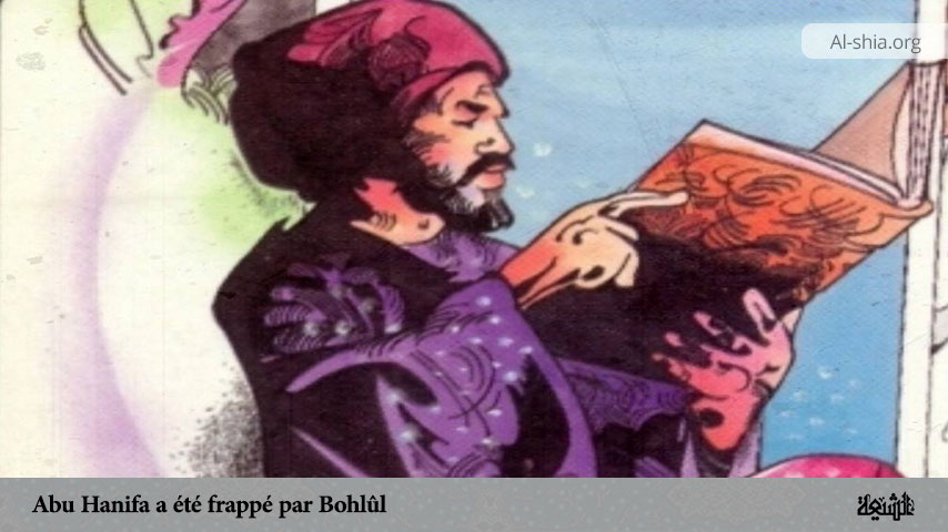 Abu Hanifa a été frappé par Bohlûl