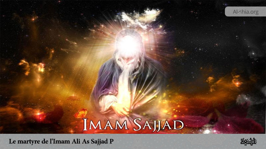 Le martyre de l'Imam Ali As Sajjad (P)