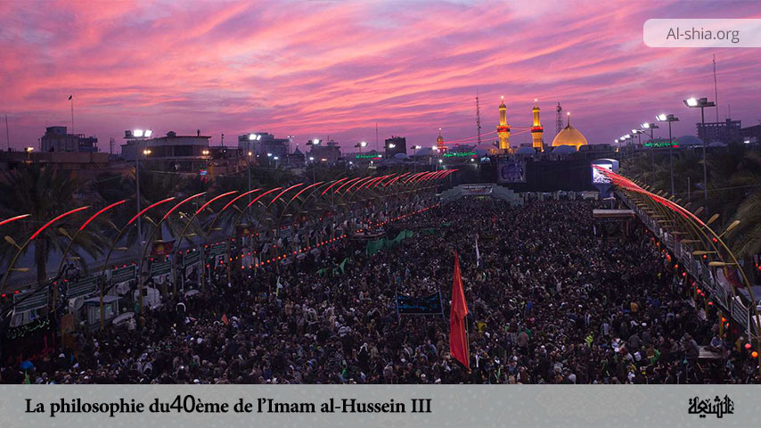 La philosophie du 40ème de l’Imam al-Hussein (III)