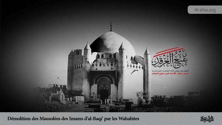 Démolition des Mausolées des Imams d'al-Baqi' par les Wahabites